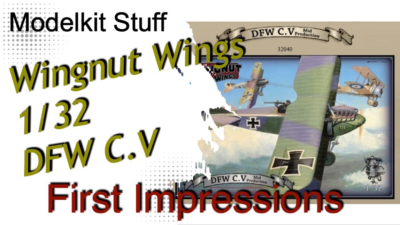 First impressions, Wingnut Wings, 1/32, DFW C.V (Mid production