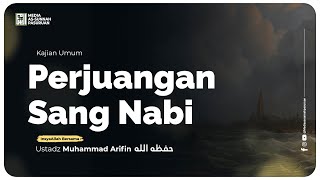 🔴[ LIVE ] PERJUANGAN SANG NABI | Ustadz Muhammad Arifin