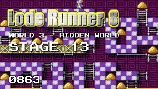 Lode Runner 8 - World 3 Hidden World - Stage 13 [0863]