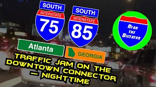 I-75 SOUTH + I-85 SOUTH in Atlanta, GA: Traffic jam on the Downtown Connector — Nighttime