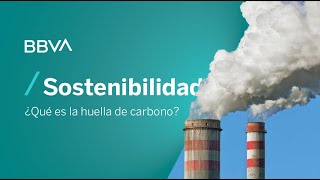 ¿Qué es la huella de carbono? | Píldoras de sostenibilidad screenshot 5
