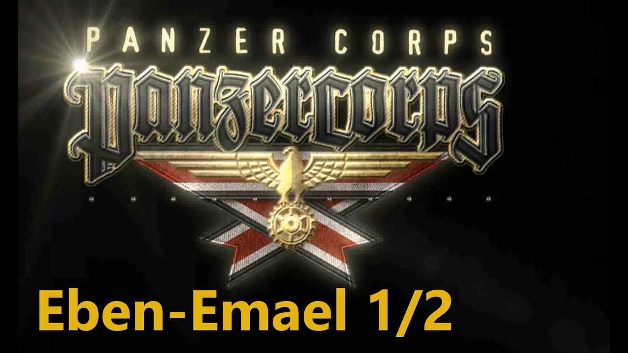 Let's play Panzer Corps 1 Grand Campaign 1940 : Low Countries | Eben-Emael | Field Marshal