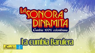 Video thumbnail of "La Cumbia Barulera - La Sonora Dinamita / Discos Fuentes [Audio]"