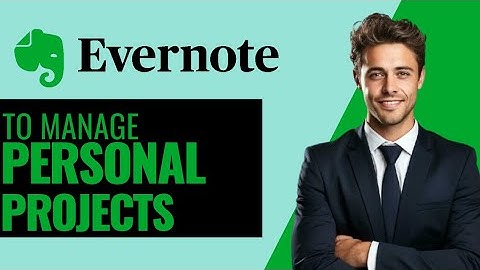 NEW How to Use Evernote to Manage Personal Projects