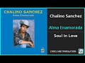 Chalino Sanchez - Alma Enamorada Lyrics English Translation - Spanish and English Dual Lyrics