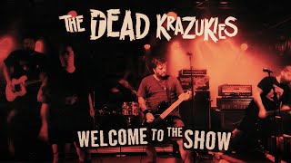 THE DEAD KRAZUKIES - WELCOME TO THE SHOW // LYRICS VIDEO