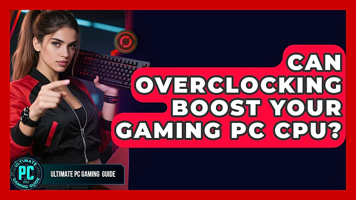 Can Overclocking Boost Your Gaming PC CPU? - Ultimate PC Gaming Guide
