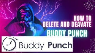 how to delete and deactivate buddy punch admin or manager account