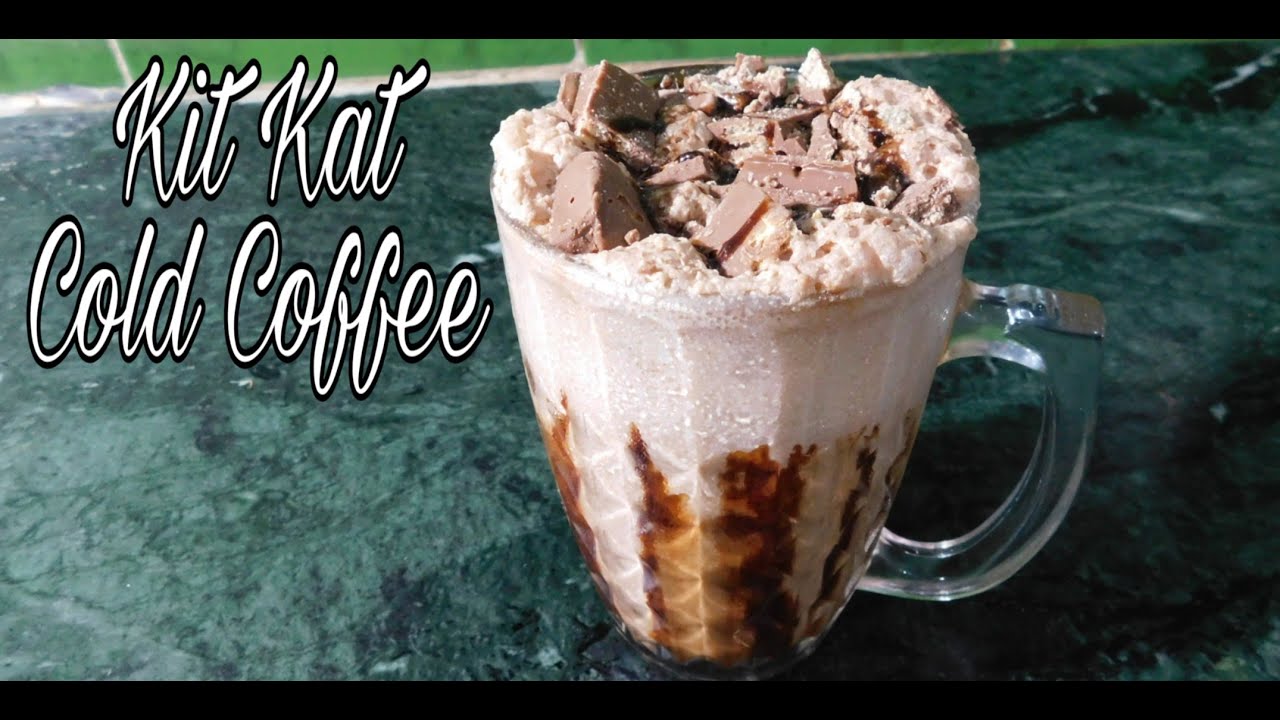 Kit Kat Cold Coffee Kit Kat Shake Chocolate Cold Coffee YouTube