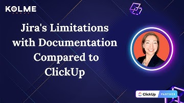 Jira Limitations with Documentation Compared to ClickUp