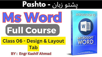 MS Word Full Course in Pashto | Class 06 | Design & Layout Tab | Pashto/Urdu | Pashto World Studio