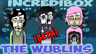 Incredibox - The Wublins - (Beta) / The Rare Wubblins / Incredimonsters - Msm / Super Mix