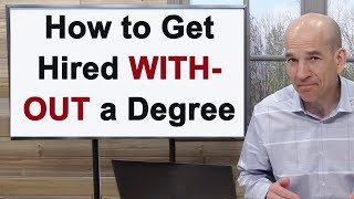 How to Get Hired without a College Degree