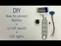 DIY How to Connect A Battery And Led Lights With an On-Off Switch | Science Project for Beginners