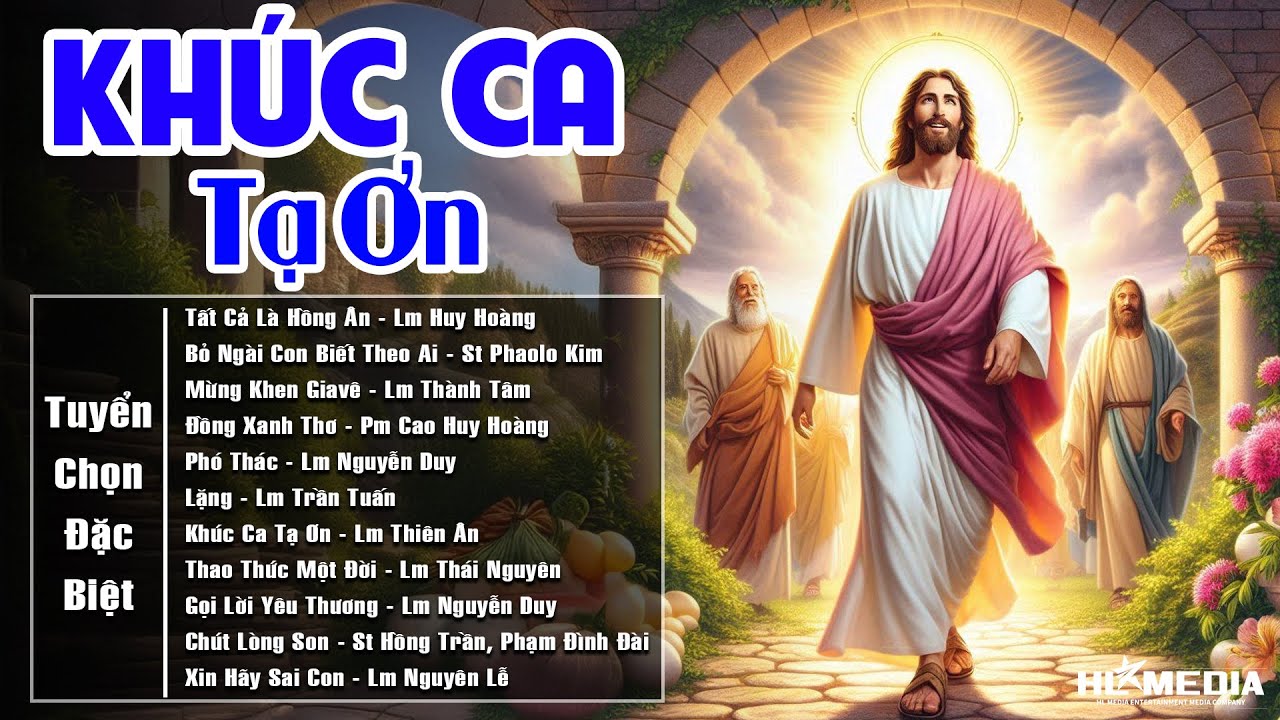 Liên Khúc Nhạc Thánh Ca KHÚC CA TẠ ƠN | Nghe Để Tạ Ơn Chúa Vì Những Ơn Lành Ngài Đã Ban Cho Ta