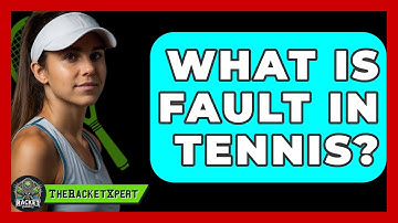 What Is Fault In Tennis? - The Racket Xpert
