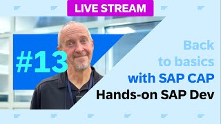 Back to basics with SAP Cloud Application Programming Model (CAP) - part 13