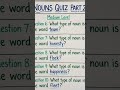 #nouns quiz#part 2#medium level#tricky#like share and subscribe also comment for more like this....#
