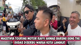 MACETNYA TOURING MOTOR RAFFI DAN THE DUDAS DISERBU FANS DI PINGGIR JALAN