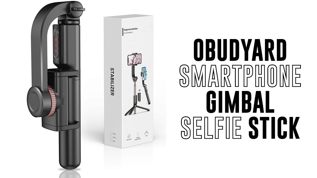 Cost Effective Single Axis Smartphone Selfie Stick Gimbal Stabilizer |  Obudyard Cloud Shadow 4 - YouTube