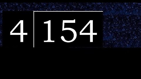 Divide 154 by 4 , decimal result  . Division with 1 Digit Divisors . How to do