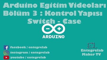 Arduino Dersler - Bölüm 3: Kontrol Yapısı - Arduino Switch Case Uygulaması