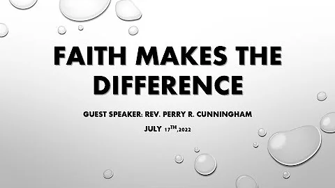 A Message from Pastor Perry Cunningham: Faith Make...