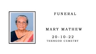 FUNERAL CEREMONY OF MARY MATHEW