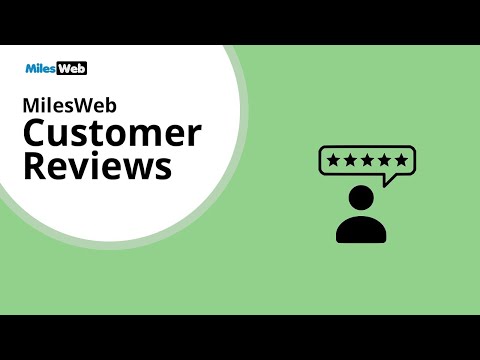 MilesWeb Review - Things that Customers Have Said About MilesWeb