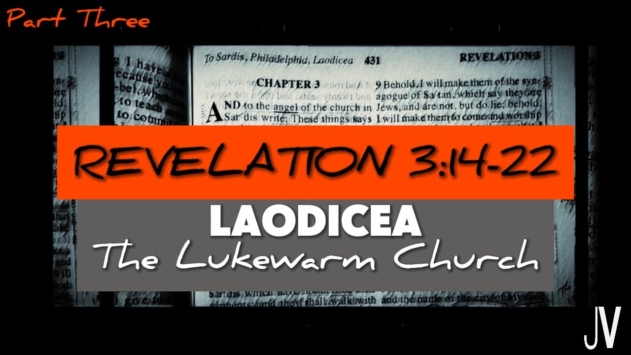 REV LAODICEA The Lukewarm Church Revelation 3 14 22 YouTube rev-laodicea-the-lukewarm-church-revelation-3-14-22-youtube