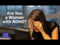 Why girls and women go undiagnosed with ADHD