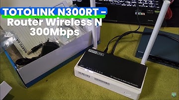 Unoboxing TOTOLINK N300RT - Router Wireless N 300Mbps