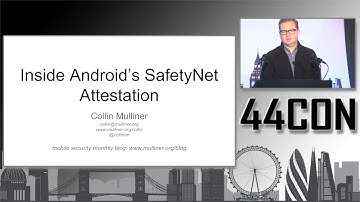 Inside Android’s SafetyNet Attestation - Colin Mulliner at 44CON 2017