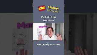 Learn Spanish POR vs PARA