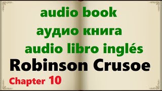 Robinson Crusoe. Chapter 10. I CARRY SOME THINGS ASHORE.  English words