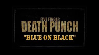 Five Finger Death Punch - Blue On Black 1Hour