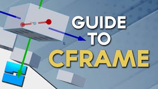 CFrames - Intro Guide for Position and Rotation in Roblox Studio