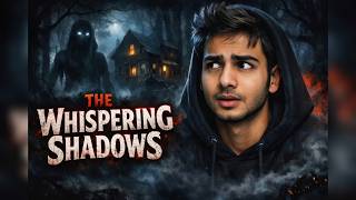 The Whispering Shadow Gameplay | The Scariest Horror Game Ever 😱 | Full Gameplay | Horror Game 😨