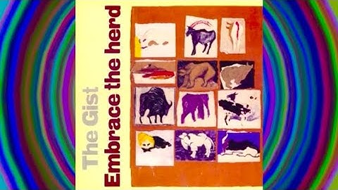 The Gist – Embrace The Herd (Side One)