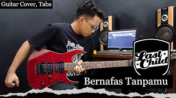 Last Child - Bernafas Tanpamu | GUITAR COVER + Screen Tabs