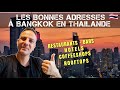 Les bonnes adresses  bangkok en thalande  htels  restaurants  rooftop  coffeeshop