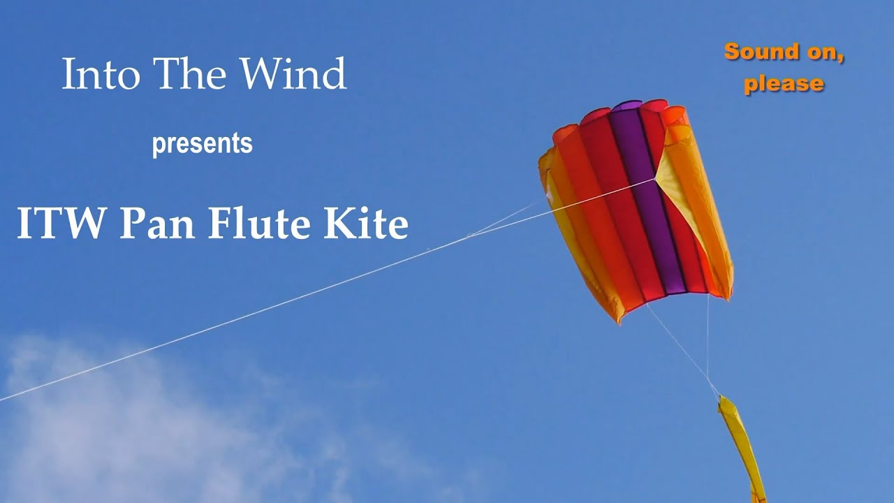 Into The Wind Pan Flute Kite YouTube