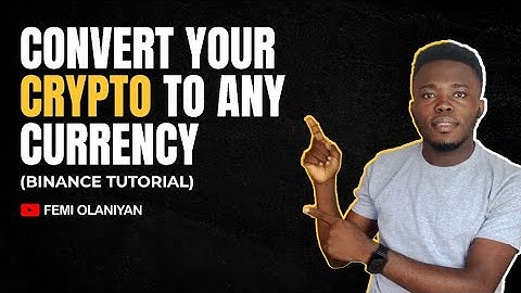 How To Convert Your Crypto To Fiat (Naira, USDT, Or Any Currency)