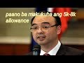 Paano ba makukuha ang 5k-8k allowance