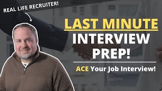 LAST MINUTE Interview Prep  How To Get Ready For Your Job Interview FAST!