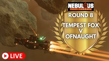 NEBULOUS: Fleet Command - Tempest Fox v Ofnaught [Live-Streamed]