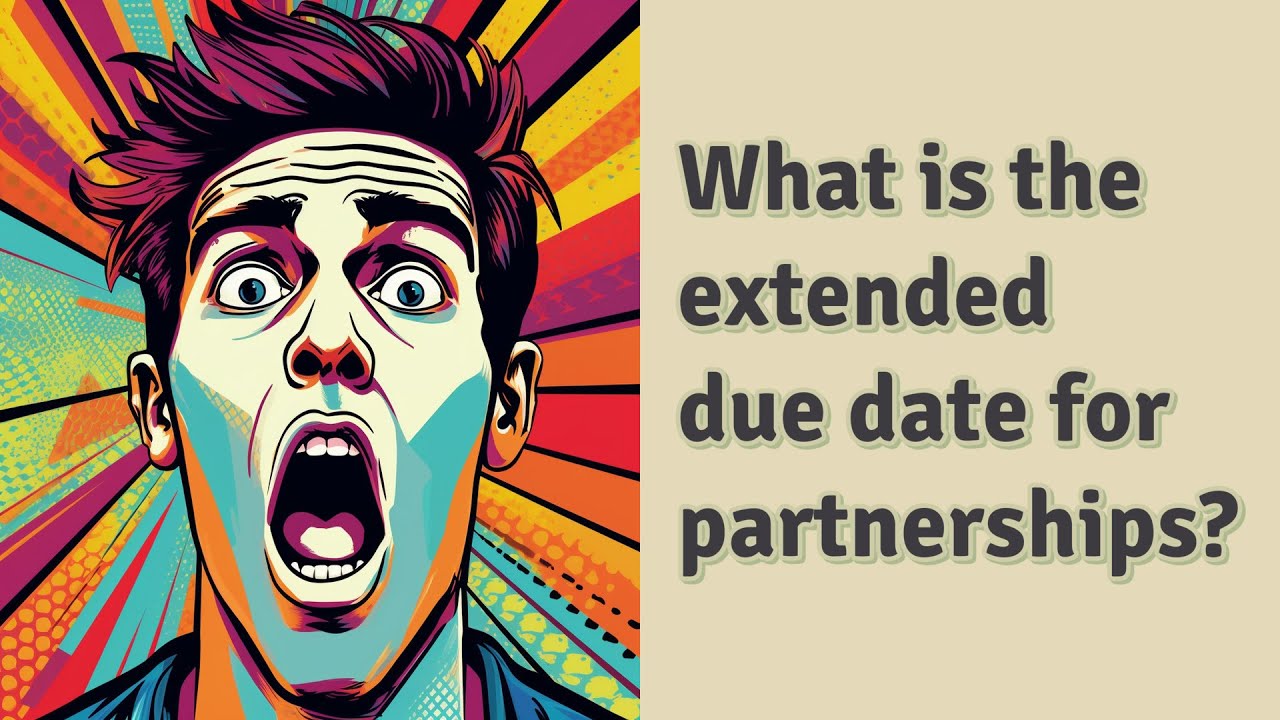 What is the extended due date for partnerships? YouTube