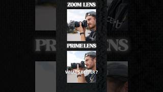 Zoom or Prime Lens - What's better?