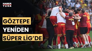 Göztepe, 2 yıl sonra Süper Lig'e döndü! Mehmet Ayan anlattı