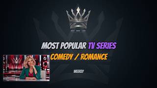 Comedy / Romance | Weekly Series Chart | BestMostLast | 2026-W44